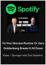 Fix Your Skincare Routine. Dr. Goldenberg Breaks It All Down